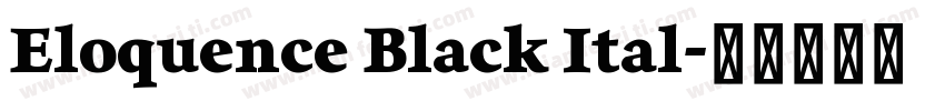 Eloquence Black Ital字体转换
